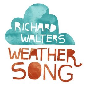 Richard Walters  Weather Song