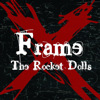 The Rocket Dolls - Frame