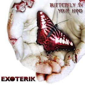 Exoterik  - Butterfly In Your Hand