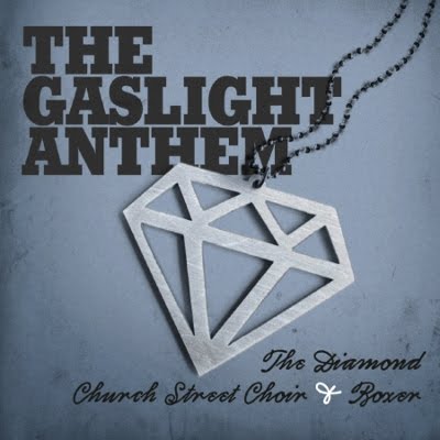 The Gaslight Anthem -Diamond Church Street Choir/ Boxer