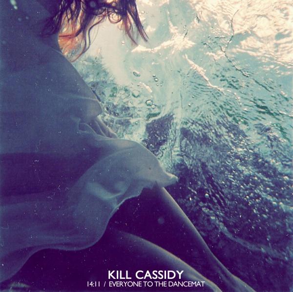 Kill Cassidy - 14:11/ Everyone To The Dancemat