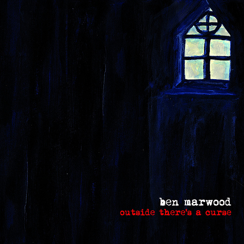 Ben Marwood - Outside There's A Curse
