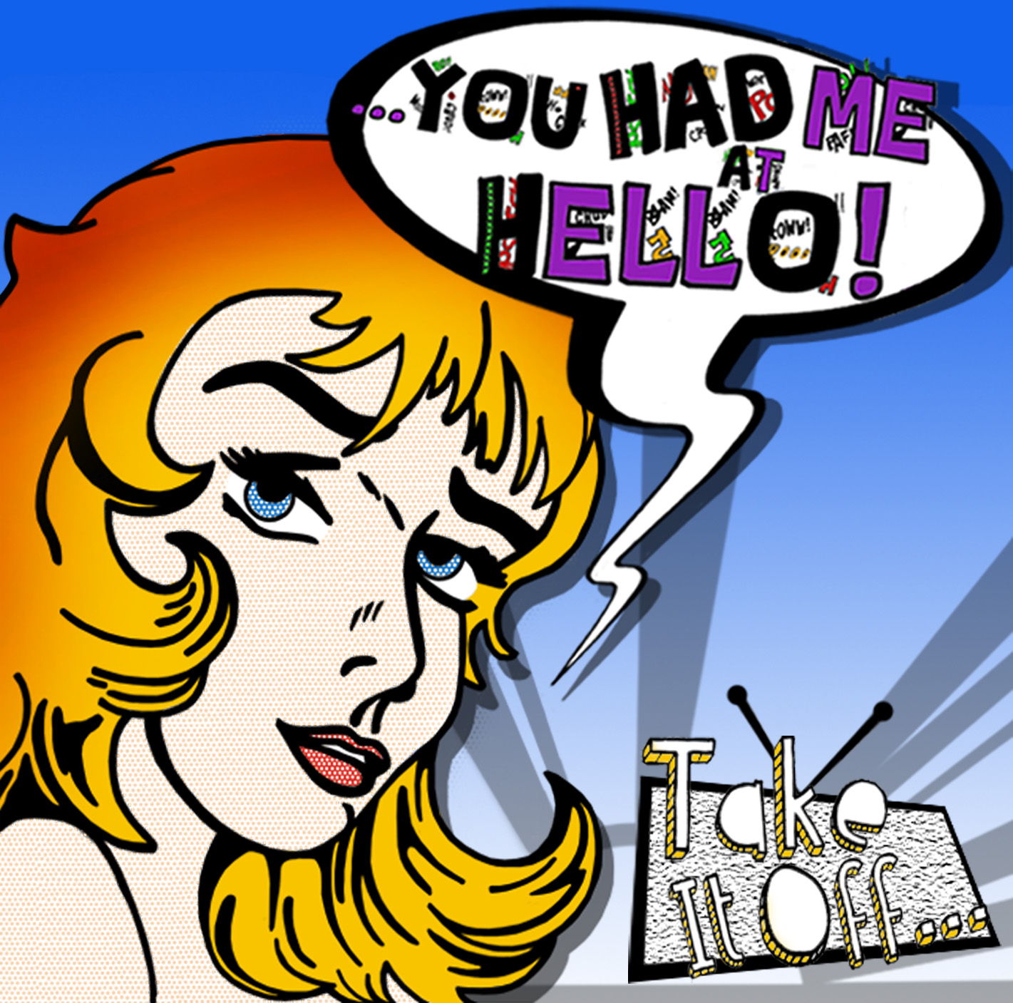 You Had Me At Hello! - Take It Off