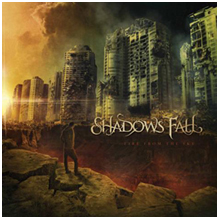 Shadows Fall - Fire From The Sky