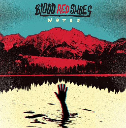 Blood Red Shoes - The Water