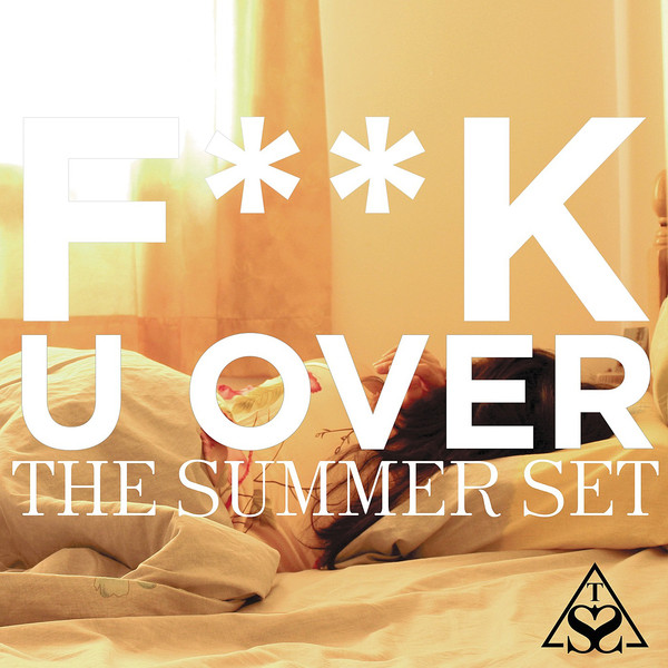 The Summer Set - Fuck You Over