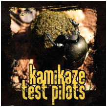 Kamikaze Test Pilots - Kamikaze Test Pilots