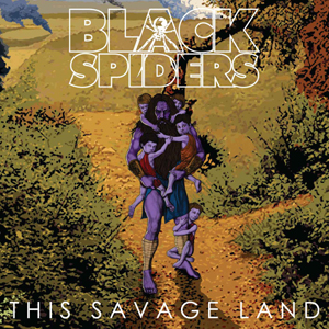 Black Spiders - The Savage Land