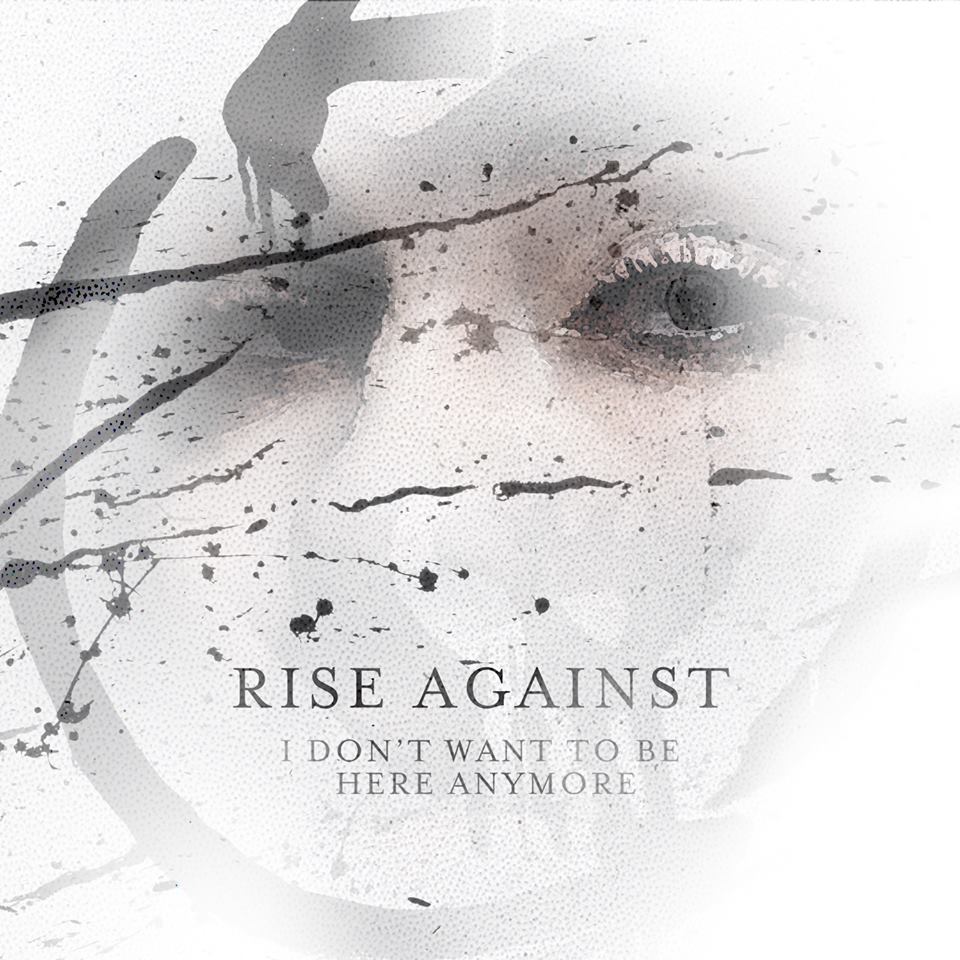 Rise Against - I Don't Want To Be Here Anymore