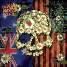 The Dead Daises - Face I Love