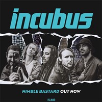 Incubus  Nimble Bastard		
