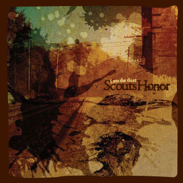 Scout's Honour - I Am The Dust