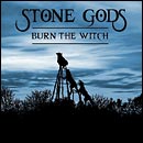 Stone Gods - Burn The Witch