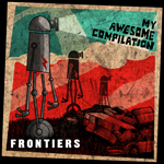 My Awesome Compilation - Frontiers
