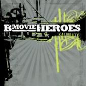 B Movie Heroes - Calibrate