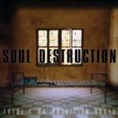Soul Destruction - There's No Profit In Truth
