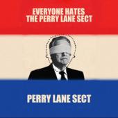 Perry Lane Sect - Everyone Hates The Perry Lane Sect