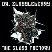 Dr Slaggleberry - The Slagg Factory