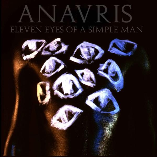 Anavris - Eleven Eyes of a Simple Man